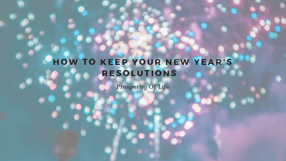 How To Keep Your New Year's Resolutions