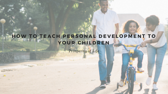 How To Teach Personal Development To Your Children