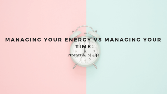 Managing Your Energy Vs Managing Your Time