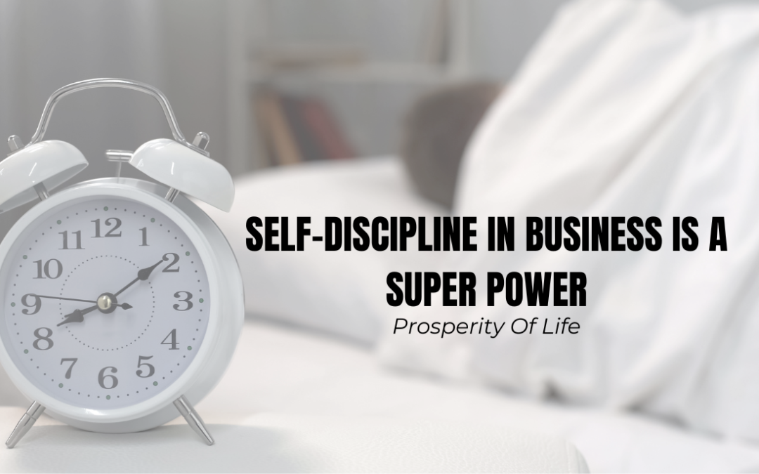 Self-Discipline in Business is a Super Power